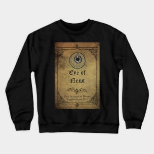 Eye of Newt Apothecary Ingredient Bottle Label Crewneck Sweatshirt